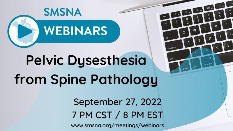 SMSNA Webinar Series: Pelvic Dysesthesia from Spine Pathology